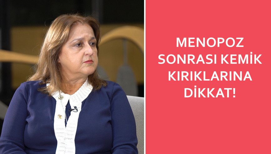Menopoz sonrası kemik kırıklarına dikkat Menopoz sonrası kemik kırıklarına dikkat