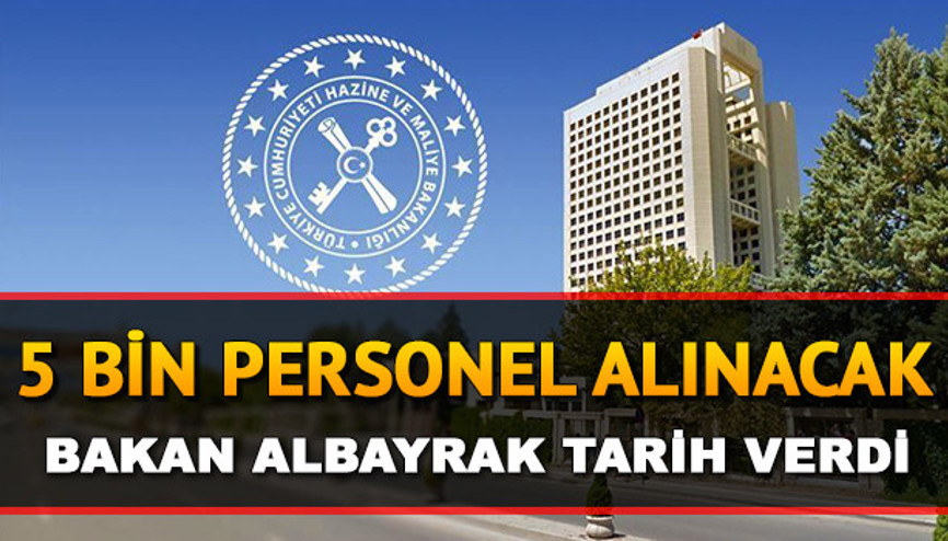 Hazine ve Maliye Bakanlığı 5 bin personel alımı ataması ne zaman Bakan Albayrak duyurdu: İşte kadro dağılımı ve başvuru tarihi