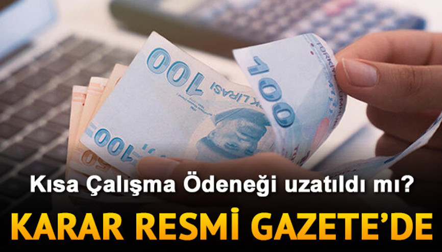 Son dakika haberi: Kısa çalışma ödeneği uzatıldı mı  Kısa çalışma ödeneğiyle ilgili karar Resmi Gazetede