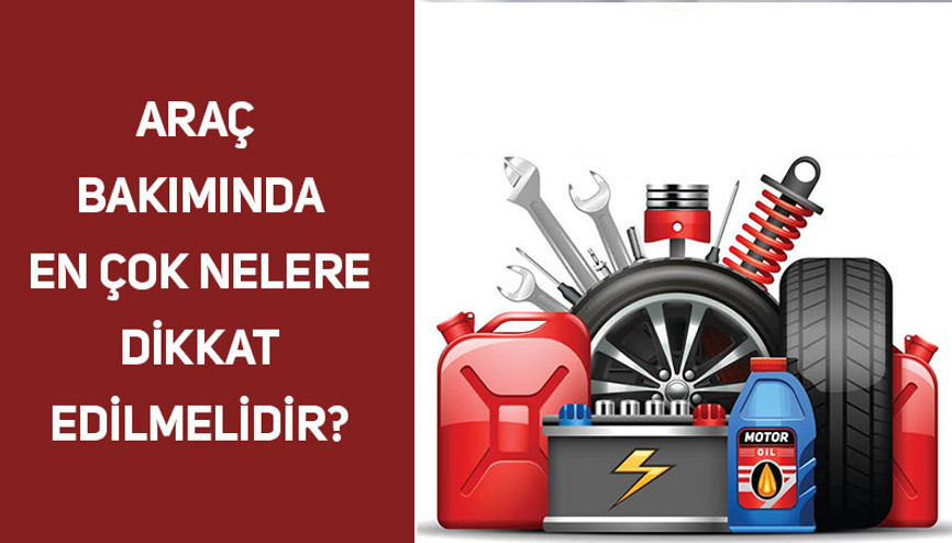 Araç bakımında en çok dikkat edilmesi gereken şey nedir Araç bakımında en çok dikkat edilmesi gereken şey nedir