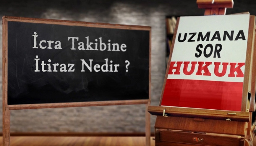 İcra takibine itiraz nedir