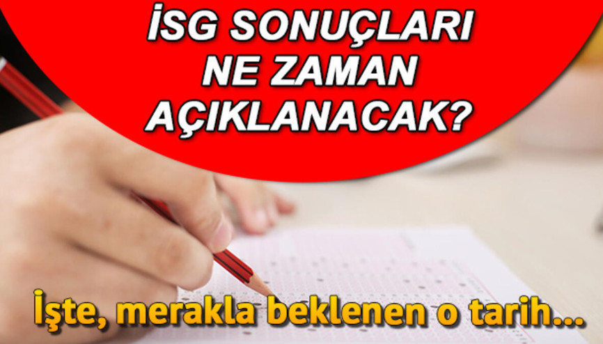 İSG sınav sonuçları ne zaman açıklanacak İşte 2020 İSG sınav sonuç tarihi