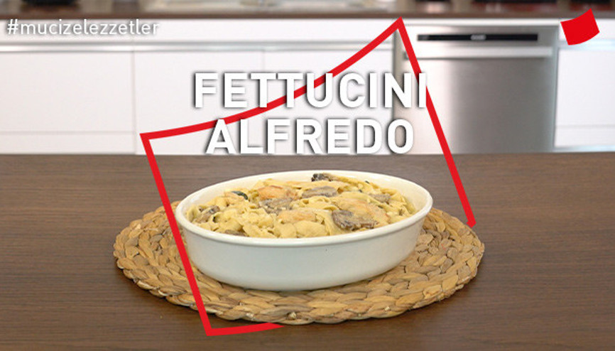 Fettucini Alfredo | Mucize Lezzetler