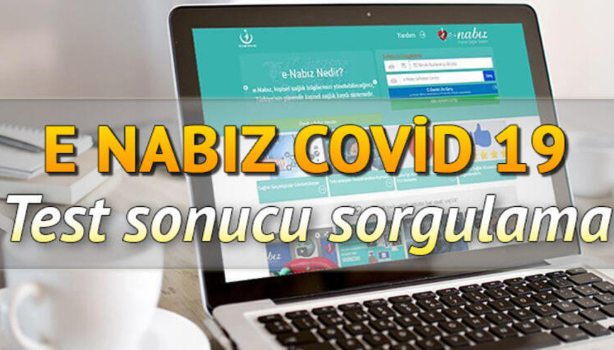 e-Nabız Covid 19 test sonucu sorgulama ekranı ve e Nabız girişi Koronavirüs (corona virüs) test sonucu kaç günde çıkar