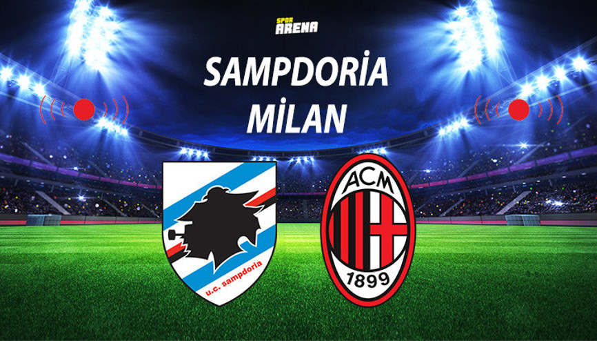 Sampdoria Milan maçı ne zaman saat kaçta hangi kanalda