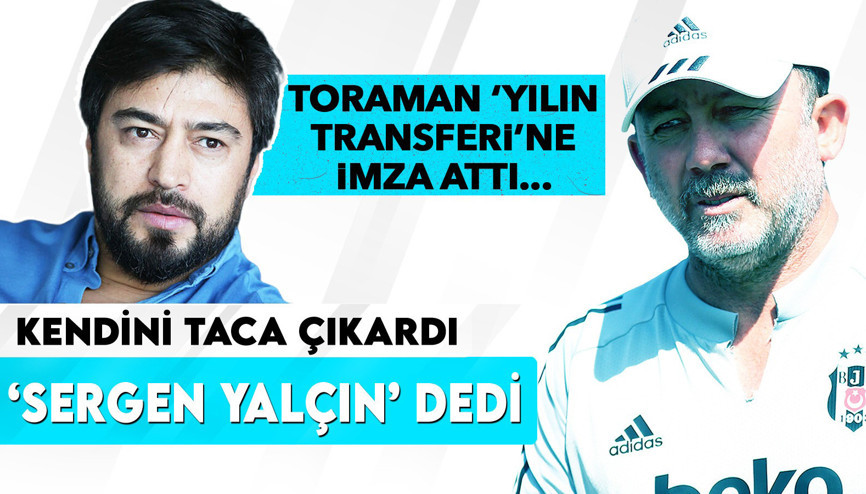 Yılın Transferi | İbrahim Toraman kendisini saf dışı bıraktı, Sergen Yalçın dedi