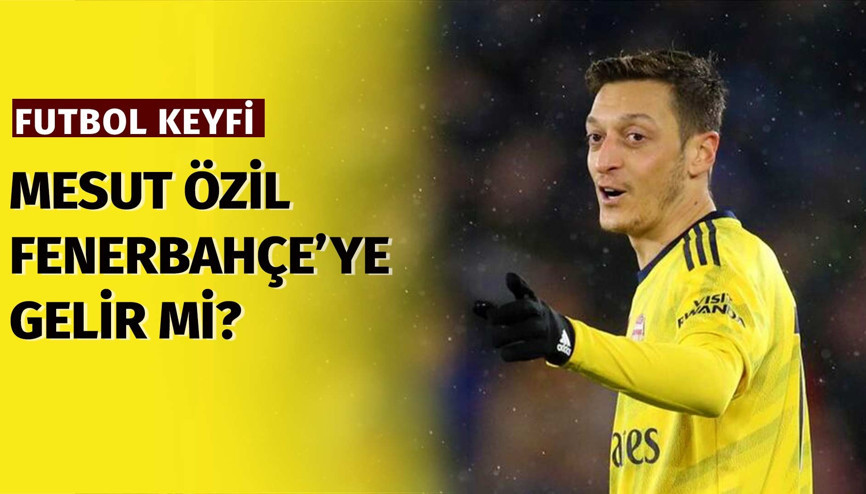 Deniz Satar: Mesut Özil Fenerbahçeye bu dönemde gelmez