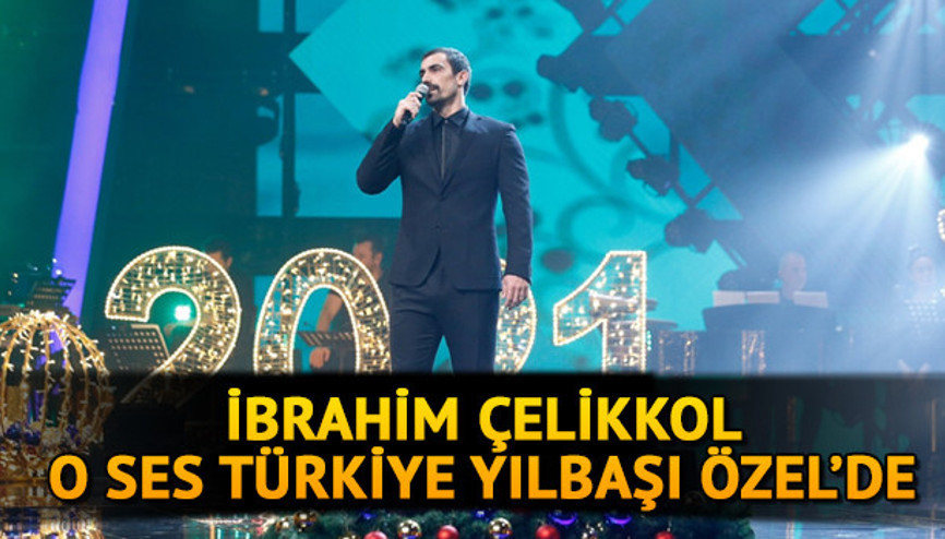 İbrahim Çelikkol kaç yaşında, kimdir O Ses Türkiye 2021 Yılbaşı Özelde İbrahim Çelikkol sürprizi İbrahim Çelikkol kaç yaşında, kimdir O Ses Türkiye 2021 Yılbaşı Özelde İbrahim Çelikkol sürprizi