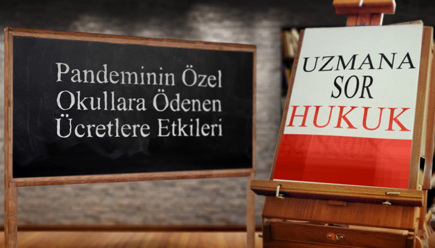 Pandeminin özel okullara ödenen ücretlere etkileri