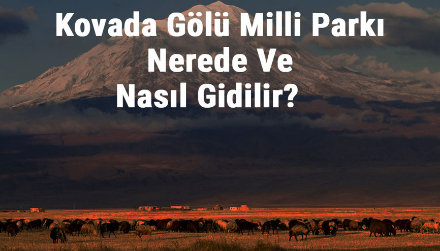 Kovada Gölü Milli Parkı Nerede Ve Nasıl Gidilir Kovada Gölü Milli Parkı Konaklama, Kamp, Giriş Ücreti Ve Özellikleri Hakkında Bilgi