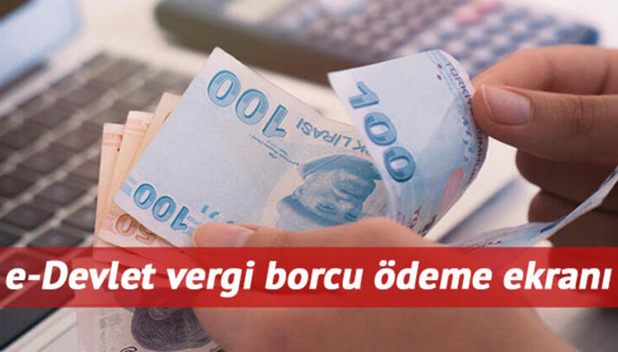 Vergi borcu ödeme ekranı KYK, SGK, MTV vergi borcu yapılandırma ödemeleri için son tarih yaklaşıyor