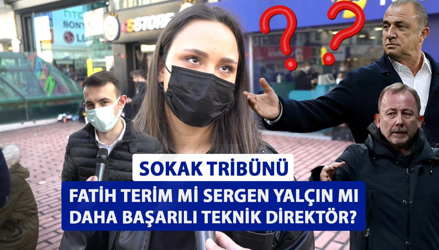 Sokak Tribünü | Sergen Yalçın mı Fatih Terim mi daha başarılı