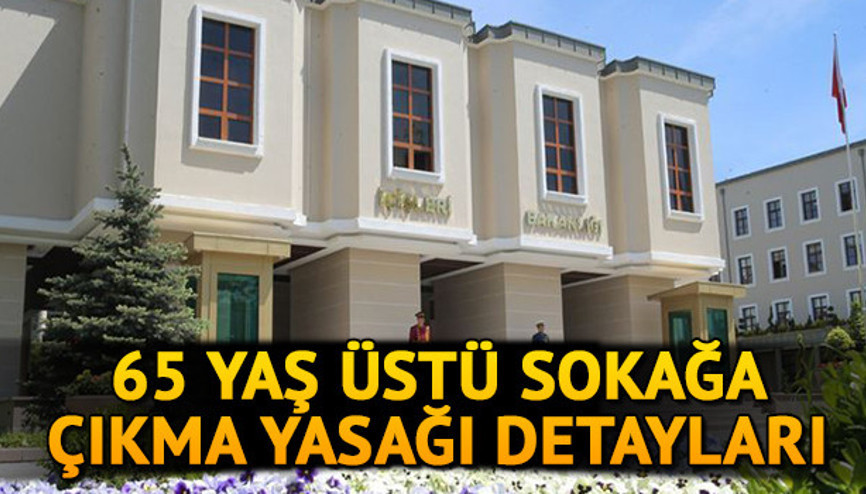 65 yaş üstü sokağa çıkma yasağı saatleri kaçta başlıyor İşte 65 yaş üstü sokağa çıkma yasağı olan iller 65 yaş üstü sokağa çıkma yasağı saatleri kaçta başlıyor İşte 65 yaş üstü sokağa çıkma yasağı olan iller