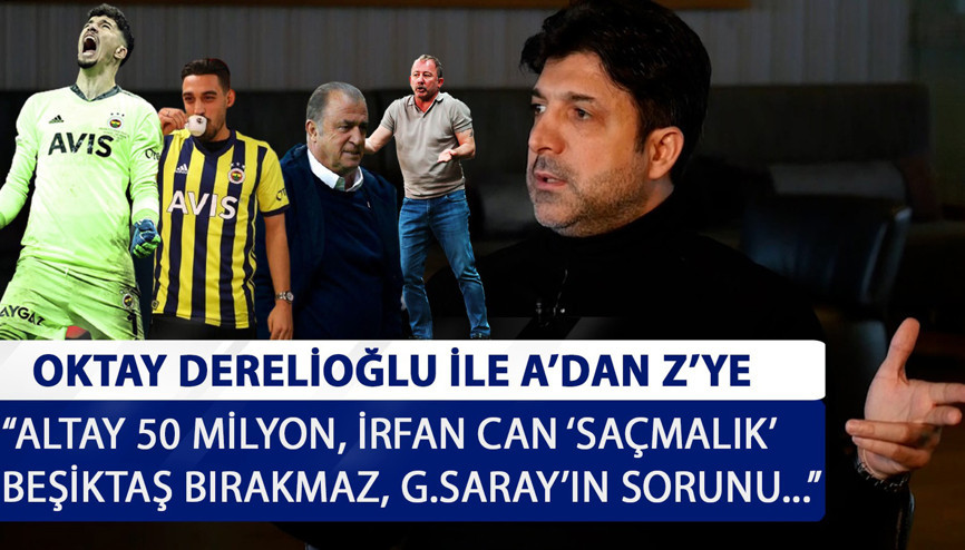 Oktay Derelioğlunun İrfan Can Kahveci şaşkınlığı Altay Bayındır, 50 milyon Euro... | Özel Röportaj