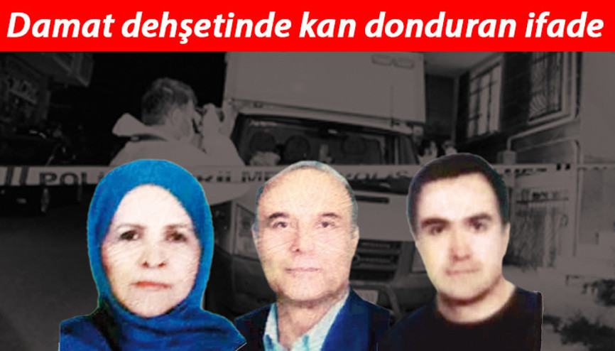 Esenyurtta dehşeti yaşatan damat hakim karşısında şoke etti