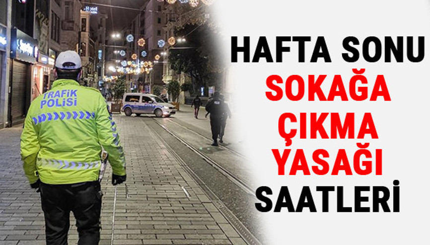 Hafta sonu sokağa çıkma yasağı hangi illerde var Pazar günü sokağa çıkma yasağı var mı 3-4 Nisan (cumartesi-pazar) sokağa çıkma yasağı saati