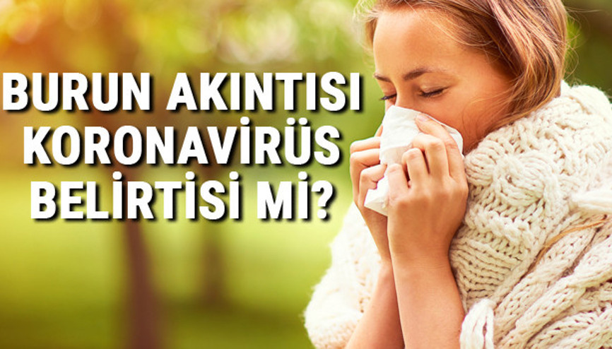 Nezle koronavirüs belirtisi mi Mutasyonlu kovid-19 ile burun akıntısı belirtisi olabilir... İşte detaylar Nezle koronavirüs belirtisi mi Mutasyonlu kovid-19 ile burun akıntısı belirtisi olabilir... İşte detaylar