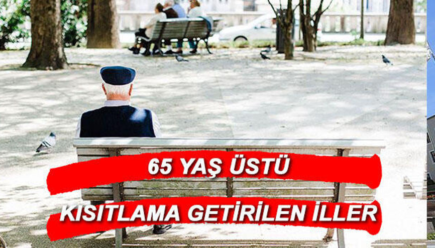 65 yaş üstü sokağa çıkma yasağı ne zaman bitecek İşte 65 yaş üstü sokağa çıkma saatleri ve detaylar