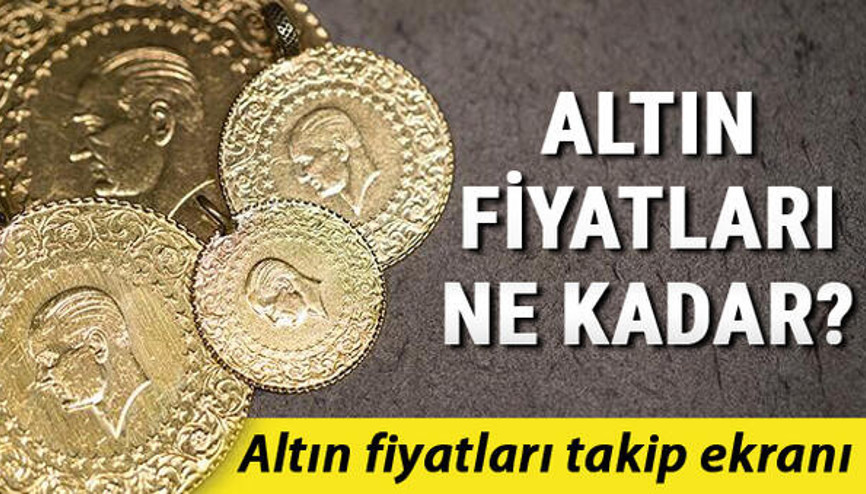 Altın fiyatları ne kadar oldu Gram ve çeyrek altın fiyatlarında son durum
