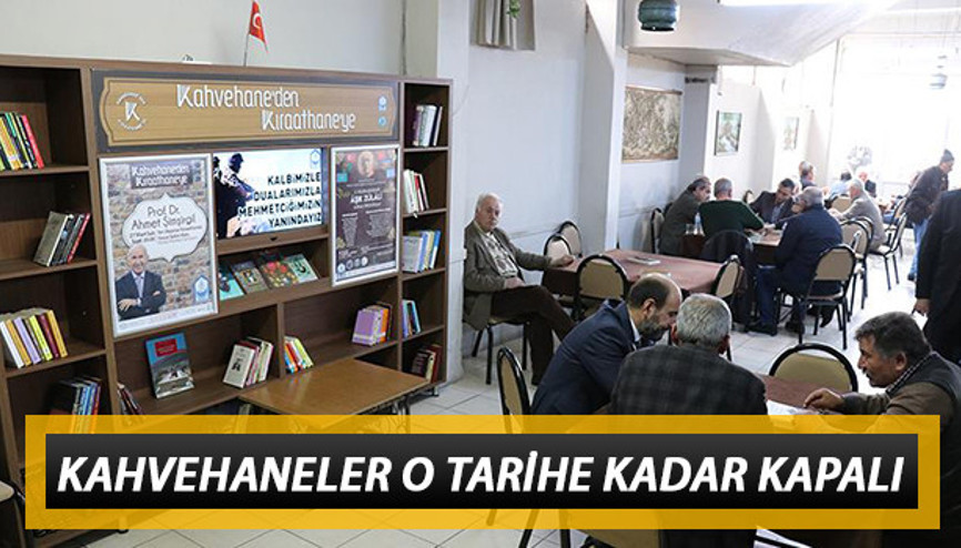 Kahvehaneler kapatılacak mı Kahvehane ve kıraathaneler ne zaman açılacak Bakanlık duyurdu
