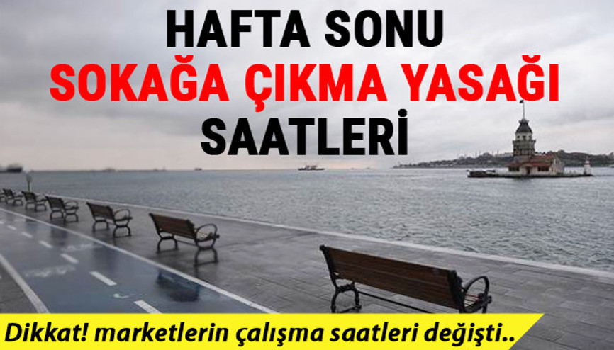 Pazar günü sokağa çıkma yasağı hangi illerde var İşte 18 Nisan hafta sonu sokağa çıkma olan iller ve kısıtlama saatleri