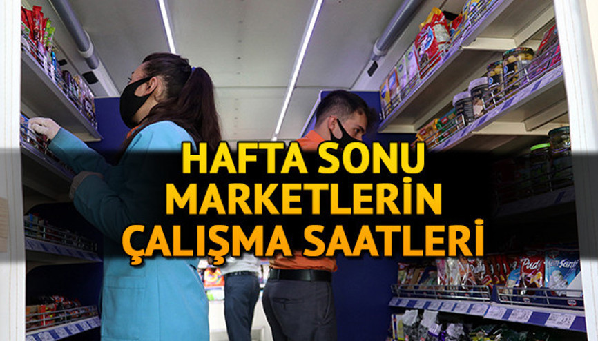 Marketler saat kaç açılıyor / saat kaçta kapanıyor İşte hafta sonu (17 - 18 Nisan) marketlerin çalışma saatleri Marketler saat kaç açılıyor / saat kaçta kapanıyor İşte hafta sonu (17 - 18 Nisan) marketlerin çalışma saatleri