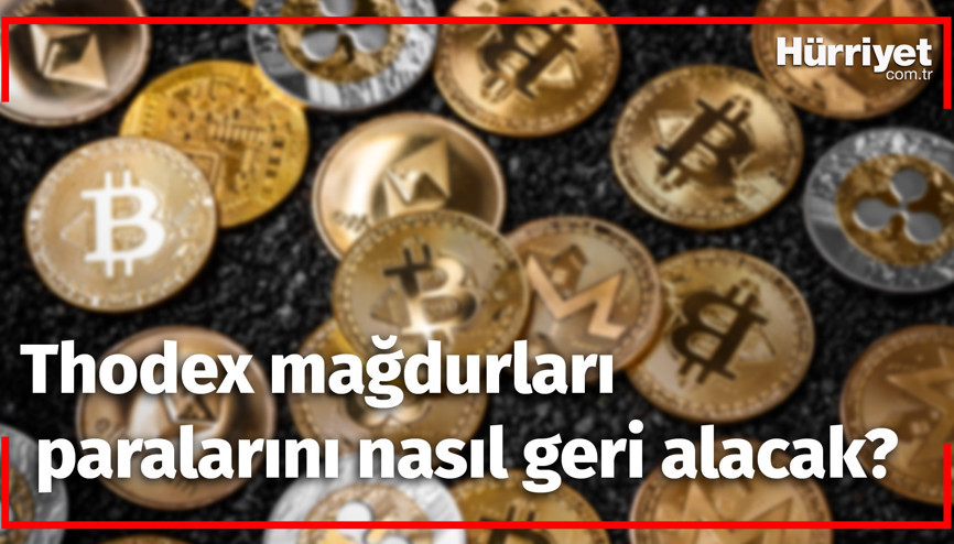 Thodex mağdurları paralarını nasıl geri alacak
