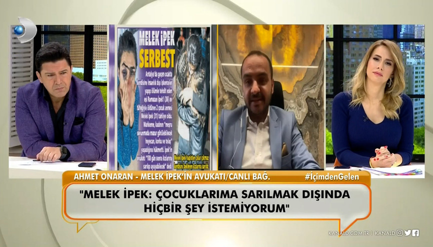 Melek İpek’in avukatı Ahmet Onaran verilen kararın ardından yayına canlı bağlandı