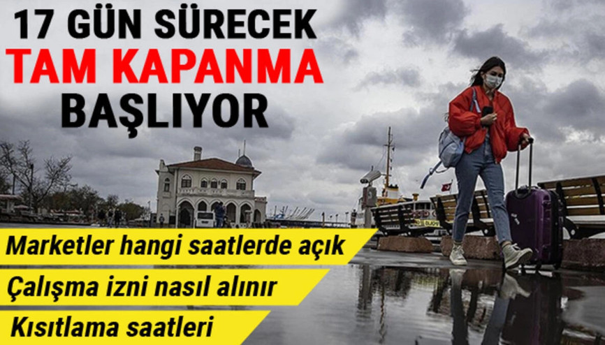 Son dakika: Tam kapanmada çalışma izin belgesi nasıl alınır, marketler saat kaçta kapanıyor, sokağa çıkma yasağı saatleri.. İşte merak edilen tüm detaylar