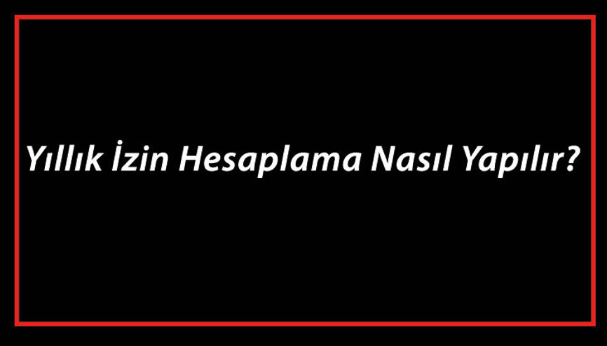 Yıllık İzin Hesaplama Nasıl Yapılır Basit Olarak Yıllık İzin Ve Ücreti Hesaplama İşlemi (2021) Yıllık İzin Hesaplama Nasıl Yapılır Basit Olarak Yıllık İzin Ve Ücreti Hesaplama İşlemi (2021)