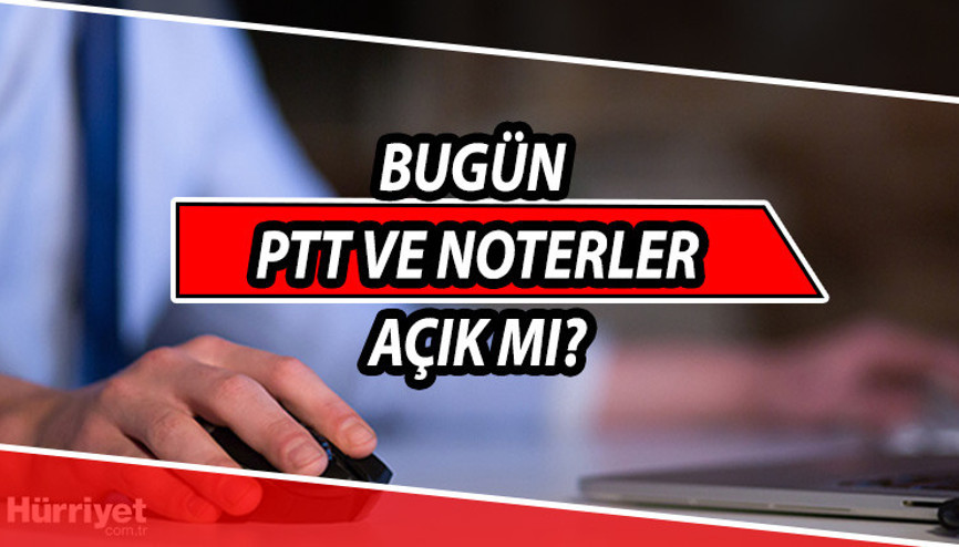 Bugün noterler açık mı 19 Mayıs noterler çalışıyor mu