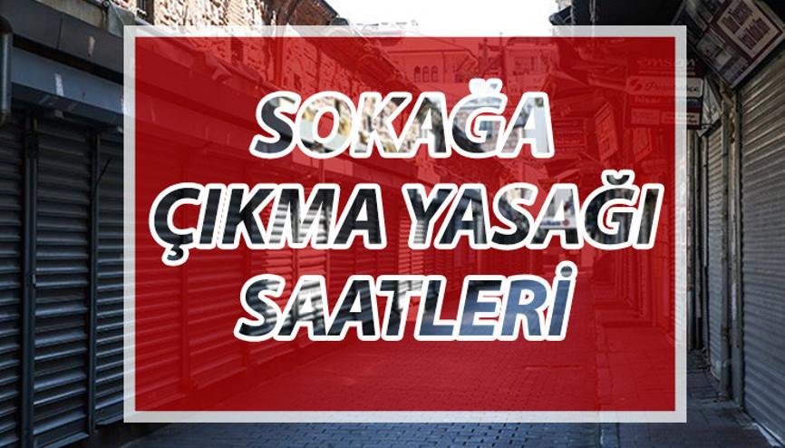 Sokağa çıkma yasağı saat kaçta ve ne zaman başlıyor Yeni genelgeye göre sokağa çıkma yasağı kaça kadar sürecek İşte kısıtlama günleri Sokağa çıkma yasağı saat kaçta ve ne zaman başlıyor Yeni genelgeye göre sokağa çıkma yasağı kaça kadar sürecek İşte kısıtlama günleri
