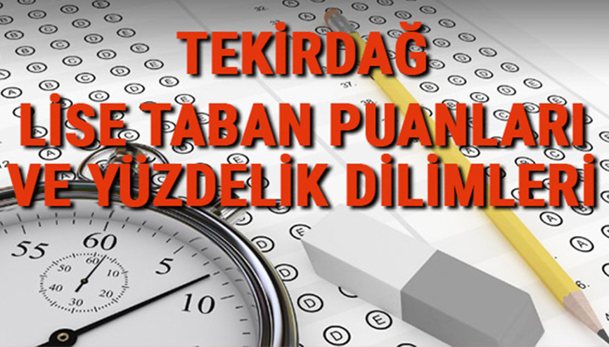 Tekirdağ lise taban puanları 2021 Tekirdağ Anadolu, İmam Hatip, Fen Lisesi LGS yüzdelik dilimleri ve taban puanları bilgileri