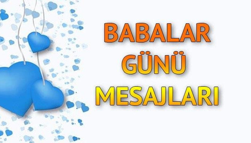 Babalar Günü mesajları 2021: Resimli, anlamlı, yeni Babalar Günü mesajları ile Babalar Gününü kutlayın
