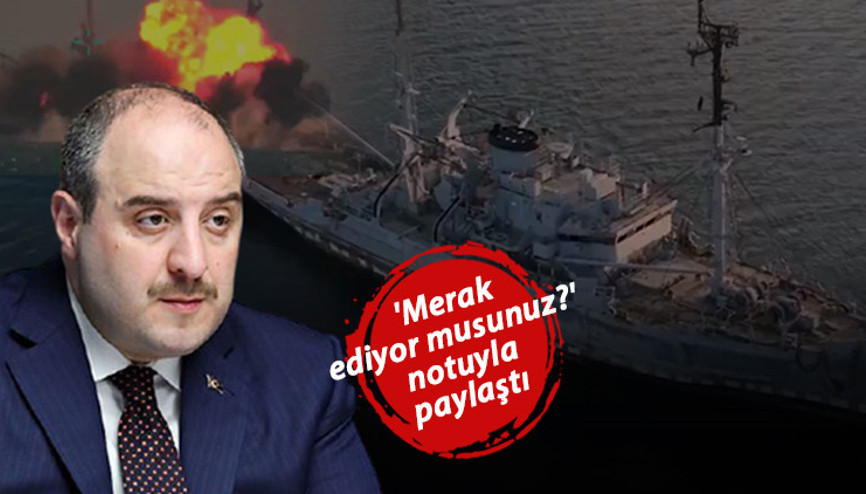 Bakan Varank Merak ediyor musunuz notuyla paylaştı Gemi bu hale geldi