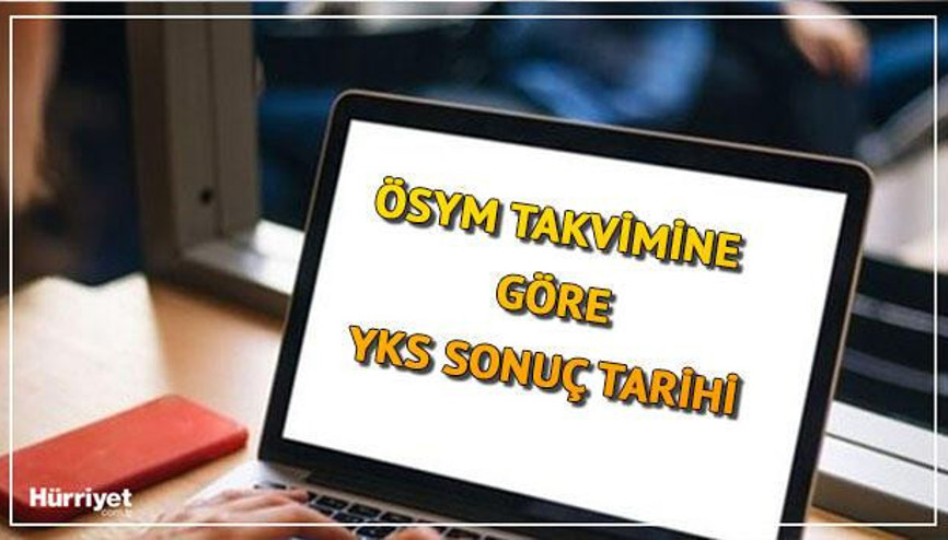 YKS (TYT-AYT-YDT) sonuçları ne zaman hangi tarihte açıklanacak 2021 YKS sınav sonuç tarihi ve soru/cevap anahtarı