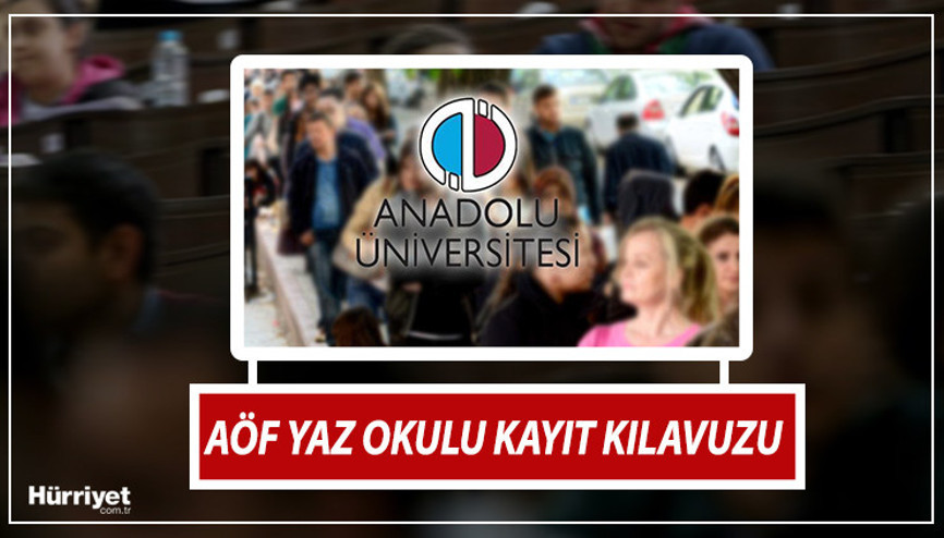 Son dakika... AÖF yaz okulu başvuru ve kayıt kılavuzu yayınlandı: 2021 AÖF yaz okulu kayıtları ne zaman başlıyor