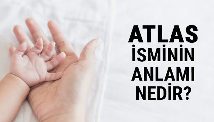 Atlas İsminin Anlamı Nedir Atlas Ne Demek Atlas Adının Özellikleri, Analizi Ve Kökeni Atlas İsminin Anlamı Nedir Atlas Ne Demek Atlas Adının Özellikleri, Analizi Ve Kökeni