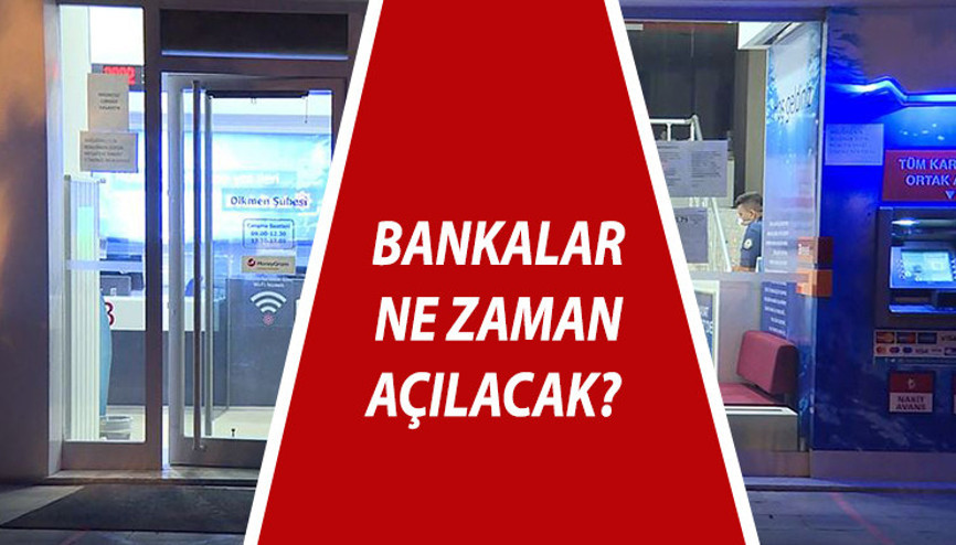 Bankalar ne zaman açılacak Pazartesi günü bankalar açılıyor mu İşte bayram sonrası bankaların çalışma saatleri