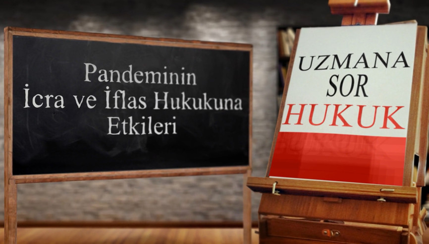 Pandeminin İcra ve İflas Hukukuna Etkileri