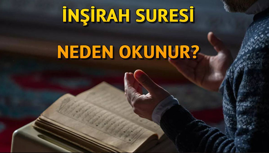İnşirah Suresi neden, ne için okunur ve neye iyi gelir