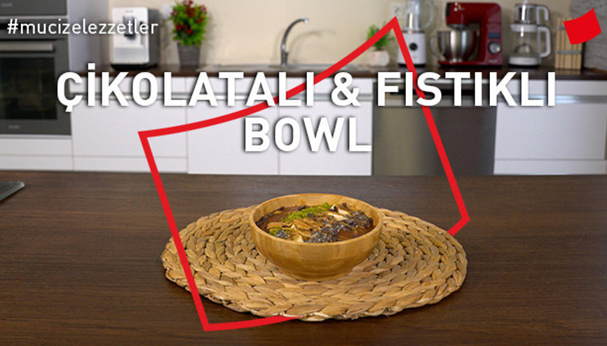 Çikolatalı & Fıstıklı Bowl Tarifi | Mucize Lezzetler