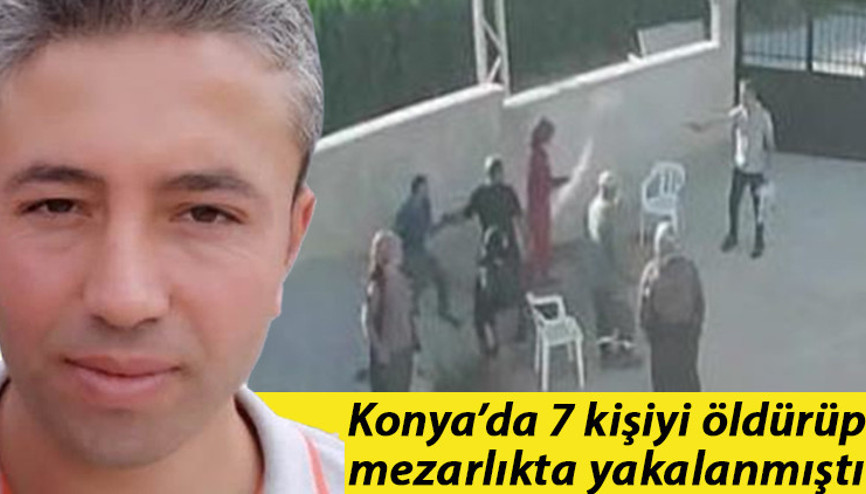 Son dakika... Konyada 7 kişiyi öldüren Mehmet Altunun ilk ifadesi ortaya çıktı Kendisini belediye işçisi olarak tanıtmış