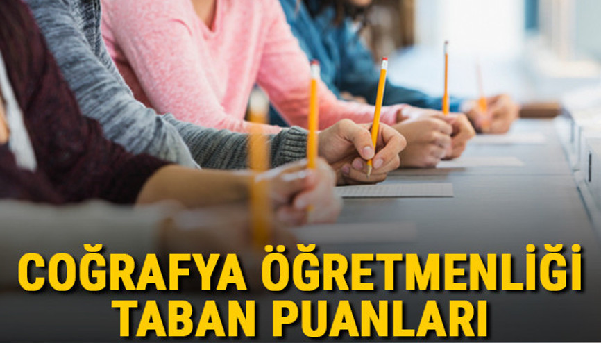 Coğrafya Öğretmenliği taban puanları, başarı sıralamaları ve kontenjanları 2021