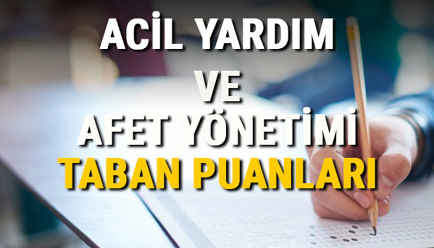 Acil Yardım ve Afet Yönetimi taban puanları, başarı sıralamaları ve kontenjanları 2021 Acil Yardım ve Afet Yönetimi taban puanları, başarı sıralamaları ve kontenjanları 2021