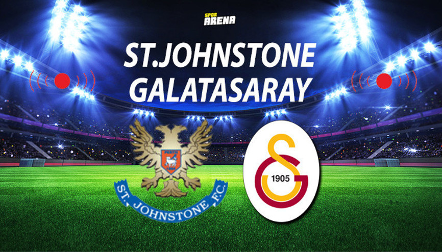 St Johnstone Galatasaray maçı ne zaman saat kaçta Galatasaray maçı hangi kanalda yayınlanacak