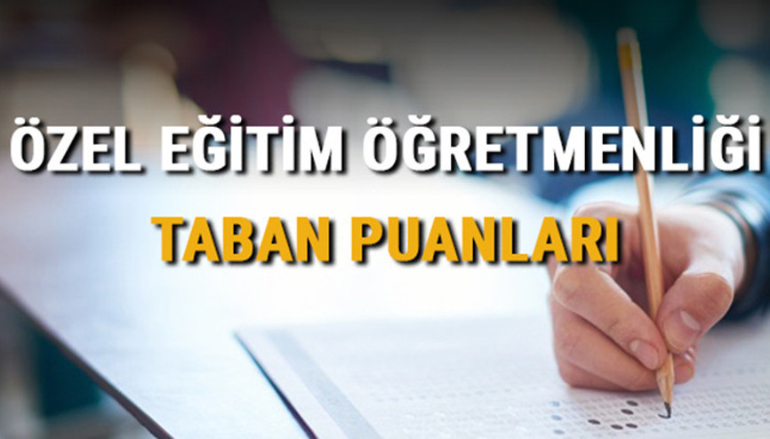 Özel Eğitim Öğretmenliği taban puanları, başarı sıralamaları ve kontenjanları 2021 Özel Eğitim Öğretmenliği taban puanları, başarı sıralamaları ve kontenjanları 2021