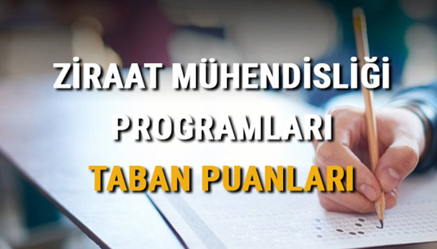 Ziraat Mühendisliği Programları taban puanları ve başarı sıralamaları 2021