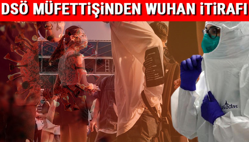 Son dakika... DSÖ müfettişinden flaş Wuhan iddiası