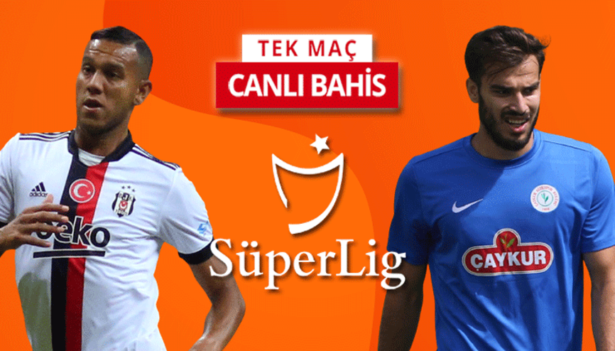 Beşiktaş yeni sezonu Rizesporla açıyor Bu maça iddaa oynayanların %41i...